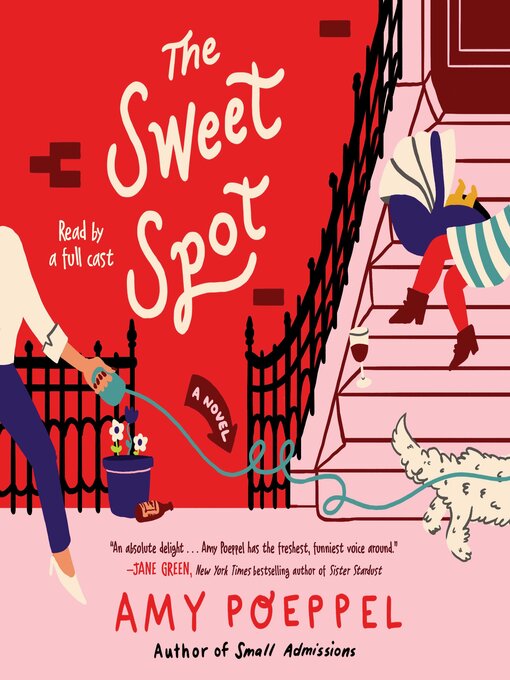 Title details for The Sweet Spot by Amy Poeppel - Available